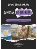 Cumpara ieftin Cum au devenit dusmanii prieteni. Seria Suntem de neoprit. Volumul 3/Yuval Noah Harari