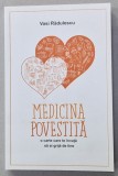 MEDICINA POVESTITA de VASI RADULESCU, 2019, DEDICATIE *