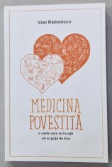 MEDICINA POVESTITA de VASI RADULESCU, 2019 *DEDICATIE