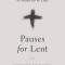 Pauses for Lent: 40 Words for 40 Days