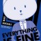 Everything Is Fine Volume Two