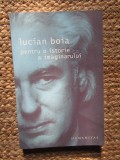 Pentru o Istorie a imaginarului - Lucian Boia