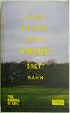 Cumpara ieftin Lectii de viata de la Freud &ndash; Brett Kahr