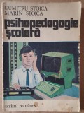 PSIHOPEDAGOGIE SCOLARA - DUMITRU STOICA 1982, 218 pag, stare buna