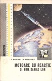 MOTOARE CU REACTIE SI UTILIZARILE LOR-I. PASCARU, D. ANDREESCU-354533