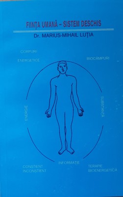 Fiinta umana - sistem deschis - Dr. Marius-Mihail Lutitia foto