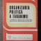Romus Dima - Organizarea politică a țărănimii: sf&acirc;rșitul sec. XIX-&icirc;nceputul s XX