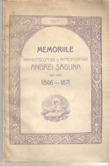 Memoriile arhiepiscopului si mitropolitului Andrei Saguna 1846-1871, Sibiu, 1923 foto