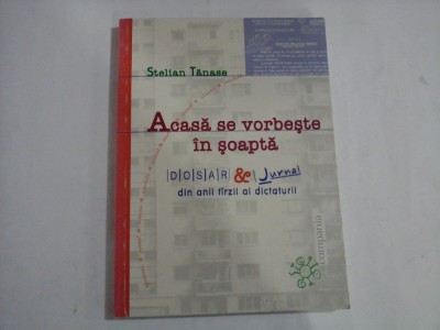ACASA SE VORBESTE IN SOAPTA - STELIAN TANASE foto
