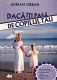 Adrian Orban - Daca iti pasa de copilul tau