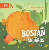 Cumpara ieftin Un bostan laudaros/Vasile Romanciuc