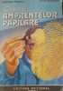SECRETELE AMPRENTELOR PAPILARE - GHEORGHE PASESCU, ION R. CONSTANTIN
