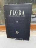 FLORA REPUBLICII POPULARE ROM&Icirc;NE IX