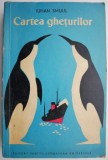 Cartea Gheturilor: Jurnal de Calatorie Antarctica - Carte Beletristica, Editie Noua/Anticariat