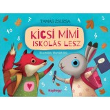 Kicsi Mimi iskol&aacute;s lesz - Tam&aacute;s Zsuzsa