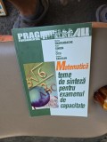 Matematică teme de sinteză pentru examenul de capacitate - Ștefan Smarandache, Petre Simion, Ion Cicu, Gabriel Răducan