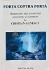 Forta contra Forta - Cristian Ganescu, 2001, Alaya, Brosata, 278 pagini, Ezoterism, Stare Foarte Buna