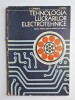 Tehnologia lucrărilor electrotehnice &ndash; Aut. T. Cănescu, I. Ristea, Ed. Didactică și Pedagogică, anul II