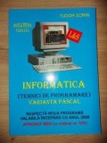 Informatica: Manual pentru clasa a 10-a - Tudor Sorin, Manuale