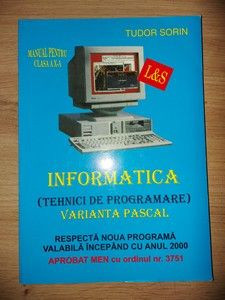 Informatica: Manual pentru clasa a 10-a - Tudor Sorin foto