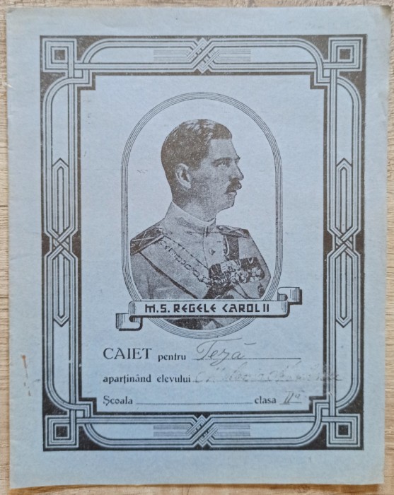 Caiet din perioada anilor 1930, cu portretul Regelui Carol II pe coperta