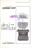 ULTIMUL EXEMPLAR. VERSURI-GHEORGHE AZAP-352660