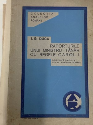 Raporturile unui ministru tanar cu Regele Carol I - I.G. Duca conferinta foto