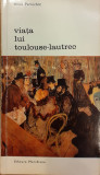Viata lui Toulouse Lautrec. Biblioteca de arta 4