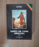 SEMINTE DIN TARINA CUMINTENIEI vol.III - IOAN MIHALTAN, 1995, Alta editura