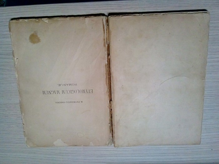 B. PETRICEICU HASDEU - Etymologicum Magnum Romaniae - Tomul II 1887, 1107p.