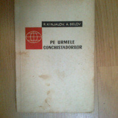 e0a PE URMELE CONCHISTADORILOR - R. KINJALOV, A. BELOV