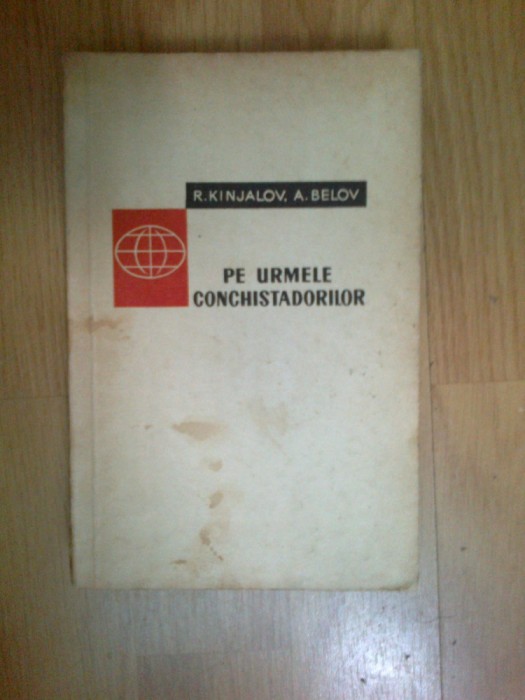 e0a PE URMELE CONCHISTADORILOR - R. KINJALOV, A. BELOV