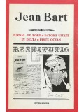 Jean Bart - Jurnal de bord. Datorii uitate in Delta. Peste ocean (Editia: 1974)