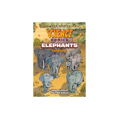 Science Comics: Elephants: Living Large foto