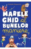 Marele ghid al bunelor maniere - Nathalie Depoorter