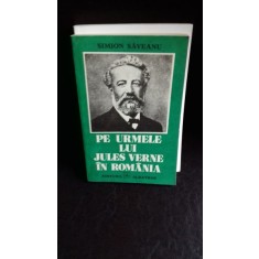 PE URMELE LUI JULES VERNE IN ROMANIA - SIMION SAVEANU