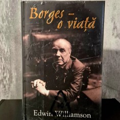 Edwin Williamson - Borges. O viață | Jorge Luis Borges, biografie literară, literatură argentiniană