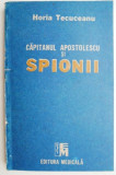 Capitanul Apostolescu si spionii &ndash; Horia Tecuceanu