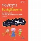 Povesti linistitoare. Sa crestem cu calm si sa invatam sa depasim dificultatile