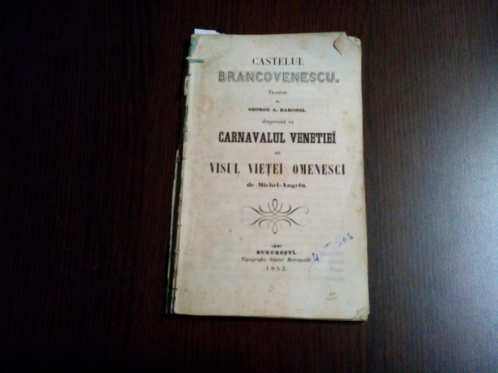 CASTELUL BRANCOVENESCU. CARNAVALUL VENETIEI - George A. Baronzi - 1852, 93 p.