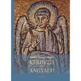 K&eacute;rdezd az angyalt! - Szab&oacute; J&oacute;zsefl&aacute;szl&oacute;
