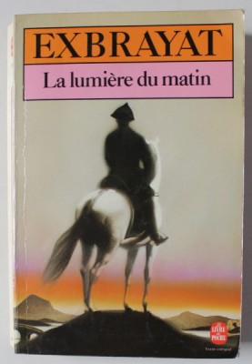 LA LUMIERE DU MATIN par EXBRAYAT , 1982 foto