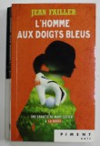 L &#039;HOMME AUX DOIGTS BLEUS by JEAN FAILLER , 2001