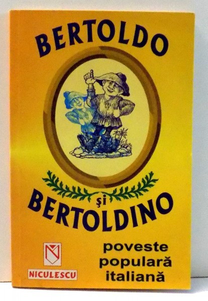 BERTOLDO SI BERTOLDINO - POVESTE POPULARA ITALIANA
