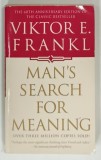 MAN'S SEARCH FOR MEANING by VIKTOR E. FRANKL , 1985