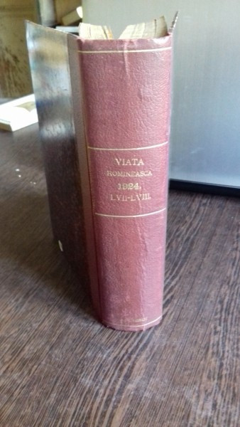 VIATA ROMANEASCA - REVISTA LITERARA SI STIINTIFICA. ANUL XVI, 1924. NR. 4,5, SI 6