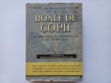 M. von PFAUNDLER - BOALE DE COPII. DIAGNOSTICUL SI TRATAMENTUL LOR IN PRACTICA