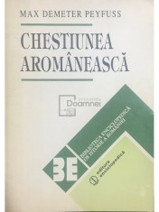 Max Demeter Peyfuss - Chestiunea aromaneasca (Editia: 1994) foto