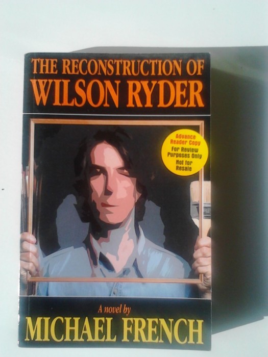 The Reconstruction of Wilson Ryder - Michael French (5+1)5