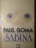 Sabina - Paul Goma, 1990, Biblioteca Apostrof, Romana, Roman, Beletristica, Paperback, 302 pagini